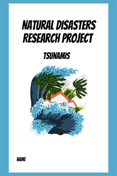 Natural Disasters Research Project Tsunamis