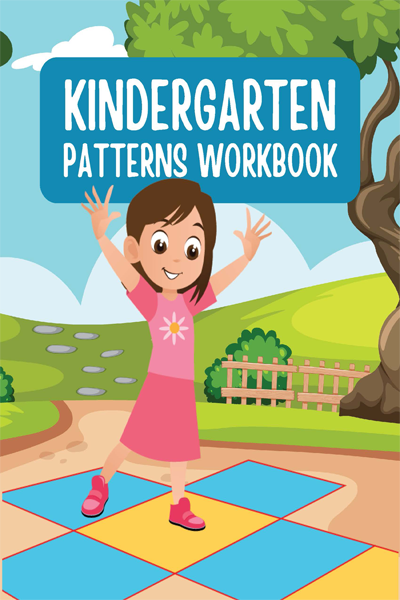 KINDERGARTEN PATTERNS WORKBOOK