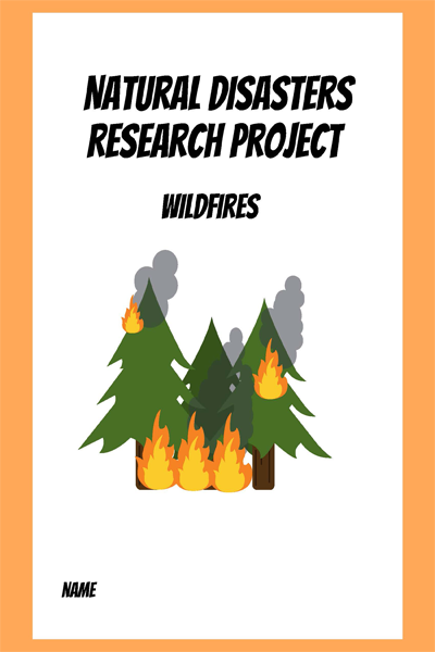 Natural Disasters Research Project Wildfires