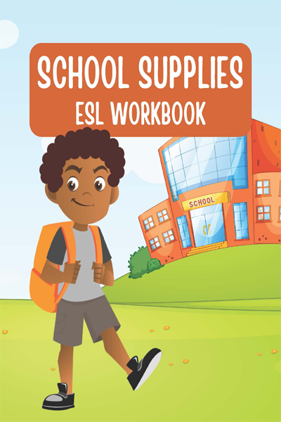 SCHOOL SUPPLIES ESL WORKBOOK