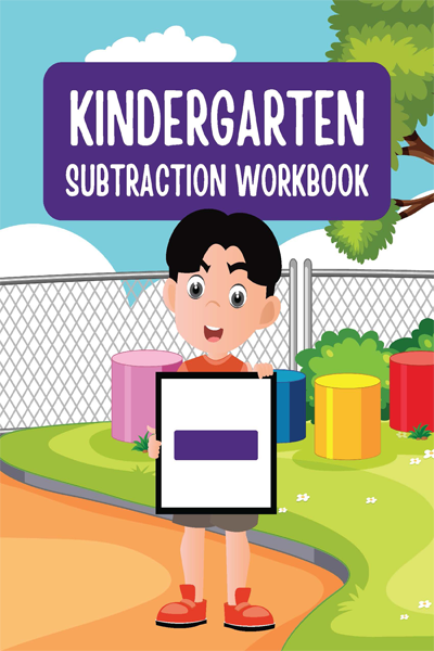 KINDERGARTEN SUBTRACTION WORKBOOK