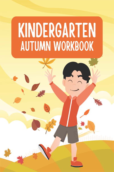 KINDERGARTEN AUTUMN WORKBOOK